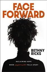 Book cover of Face Forward by Bethny Ricks