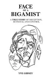 Book cover of Face of a Bigamist by Yve Gibney