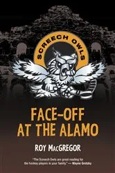 Book cover of Face-Off at the Alamo by Roy MacGregor