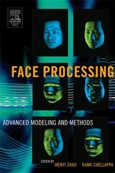 Book cover of Face Processing: Advanced Modeling and Methods by Wenyi Zhao