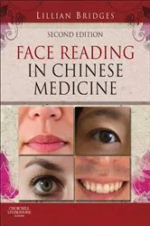 Book cover of Face Reading in Chinese Medicine (2nd ed.) by Lillian Bridges