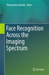 Book cover of Face Recognition Across the Imaging Spectrum by Thirimachos Bourlai