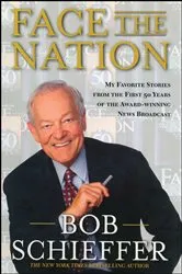 Book cover of Face the Nation by Bob Schieffer