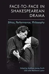 Book cover of Face-to-Face in Shakespearean Drama by Matthew James Smith