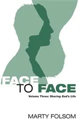 Book cover of Face to Face, Volume Three by Marty Folsom