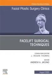 Book cover of Facelift Surgical Techniques , An Issue of Facial Plastic Surgery Clinics of North America by Jacono MD, FACS, Andrew A.