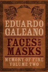 Book cover of Faces and Masks by Eduardo Galeano