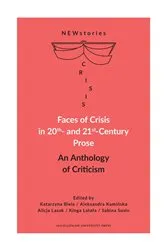 Book cover of Faces of Crisis in 20th- and 21st-Century Prose by Katarzyna Biela