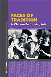 Book cover of Faces of Tradition in Chinese Performing Arts by Levi S. Gibbs