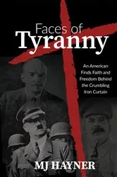 Book cover of Faces of Tyranny by MJ Hayner