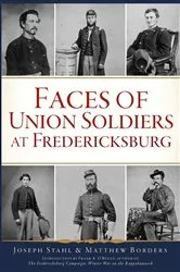 Book cover of Faces of Union Soldiers at Fredericksburg by Matthew Borders