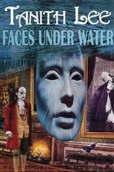 Book cover of Faces Under Water by Tanith Lee