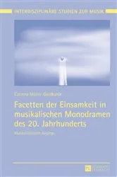 Book cover of Facetten der Einsamkeit in musikalischen Monodramen des 20. Jahrhunderts by Tomi Mäkelä