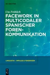 Book cover of Facework in multicodaler spanischer Foren-Kommunikation by Uta Fröhlich
