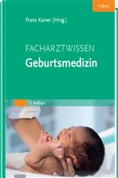 Book cover of Facharztwissen Geburtsmedizin (5th ed.) by Franz Kainer