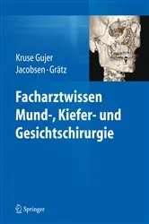 Book cover of Facharztwissen Mund-, Kiefer- und Gesichtschirurgie by Astrid Kruse Gujer