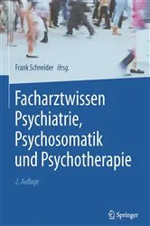 Book cover of Facharztwissen Psychiatrie, Psychosomatik und Psychotherapie (2nd ed.) by Frank Schneider