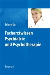Book cover of Facharztwissen Psychiatrie und Psychotherapie by Frank Schneider