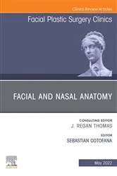 Book cover of Facial and Nasal Anatomy, An Issue of Facial Plastic Surgery Clinics of North America, E-Book by Sebastian Cotofana M.D. Ph.D. Ph.D