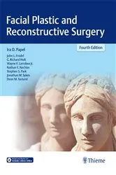 Book cover of Facial Plastic and Reconstructive Surgery (4th ed.) by Ira D. Papel