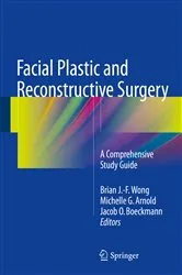 Book cover of Facial Plastic and Reconstructive Surgery by Brian J.-F Wong
