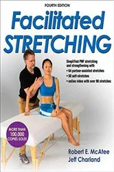 Book cover of Facilitated Stretching (4th ed.) by Robert E. McAtee