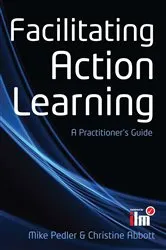 Book cover of Facilitating Action Learning: A Practitioner's Guide by Mike Pedler