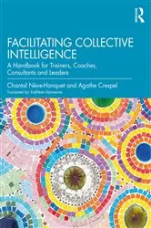 Book cover of Facilitating Collective Intelligence by Chantal Nève-Hanquet