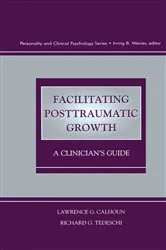 Book cover of Facilitating Posttraumatic Growth by Lawrence G. Calhoun