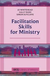 Book cover of Facilitation Skills for Ministry by Jo Whitehead