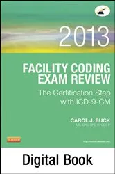 Book cover of Facility Coding Exam Review 2013 - E-Book by Buck MS, CPC, CCS-P, Carol J.