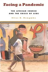 Book cover of Facing a Pandemic by Elias K. Bongmba