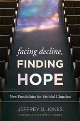 Book cover of Facing Decline, Finding Hope by Jeffrey D. Jones