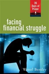 Book cover of Facing Financial Struggle by Wessel Bentley