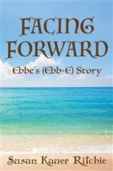 Book cover of Facing Forward by Ritchie, Susan , Kauer