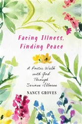Book cover of Facing Illness, Finding Peace by Unknown