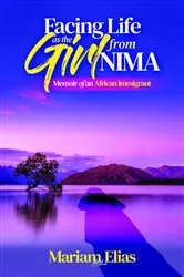 Book cover of Facing Life as the Girl from Nima by Mariam Elias