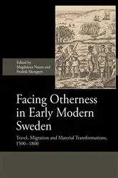Book cover of Facing Otherness in Early Modern Sweden by Magdalena Naum