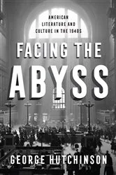 Book cover of Facing the Abyss by George Hutchinson
