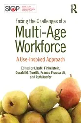Book cover of Facing the Challenges of a Multi-Age Workforce by Lisa M. Finkelstein