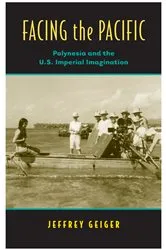 Book cover of Facing the Pacific by Jeffrey A. Geiger