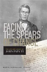 Book cover of Facing the Spears of Change by Marie Alohalani Brown