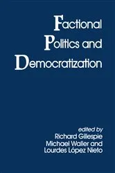 Book cover of Factional Politics and Democratization by Richard Gillespie