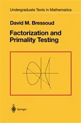 Book cover of Factorization and Primality Testing by David M. Bressoud