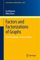 Book cover of Factors and Factorizations of Graphs by Jin Akiyama
