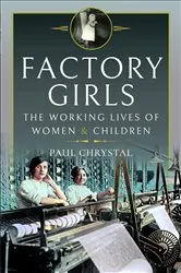 Book cover of Factory Girls by Paul Chrystal