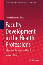 Book cover of Faculty Development in the Health Professions (2nd ed.) by Yvonne Steinert