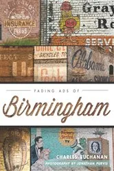 Book cover of Fading Ads of Birmingham by Charles Buchanan