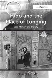 Book cover of Fado and the Place of Longing by Richard Elliott