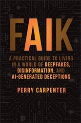 Book cover of FAIK by Perry Carpenter